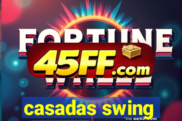 casadas swing